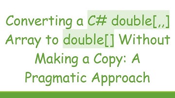 Converting a C# double[,,] Array to double[] Without Making a Copy: A Pragmatic Approach