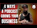 How a Podcast Can Help a Business Grow In 4 Major Ways