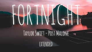 Fortnight  Taylor Swift & Post Malone  Extended