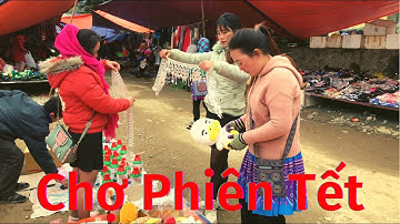 Khám Phá Chợ Phiên Miền Núi Những Ngày Giáp Tết | CẢNH MIỀN NÚI