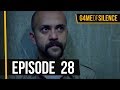 Game Of Silence | Episode 28 (English Subtitle)