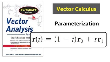 189- Vector Calculus 19 - Line Integrals 2 - Parameterization of the Curve 1