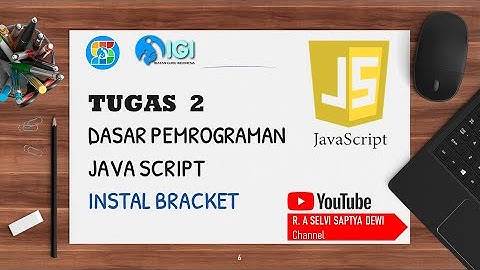 Tugas 2 Dasar Pemrograman Java Script - Instal Bracket