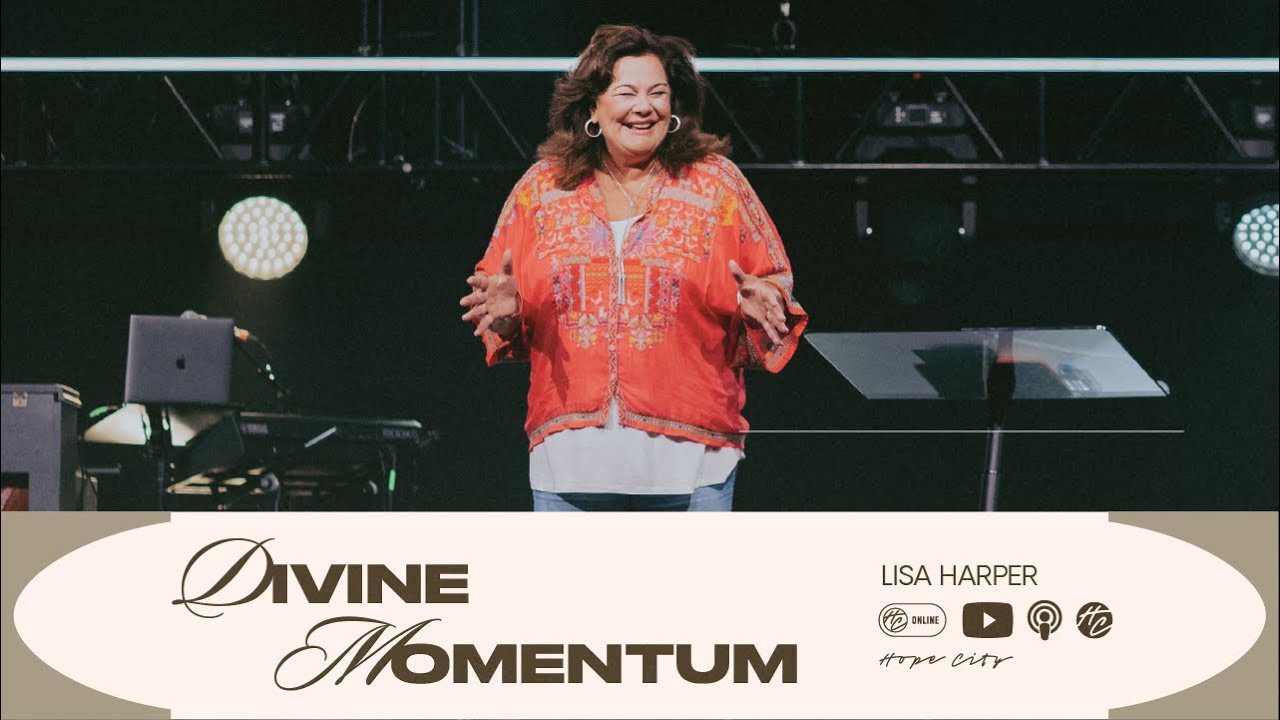 Divine Momentum Lisa Harper Momentum Series Hope City YouTube