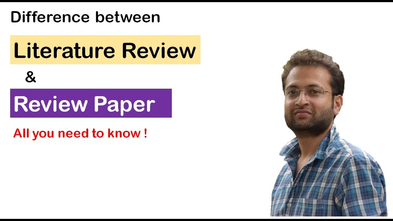 difference-between-literature-review-and-review-paper-youtube