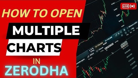 HOW TO OPEN MULTIPLE CHARTS IN ZERODHA KITE | Zerodha kite में मल्टीपल चार्ट कैसे ओपन करें |