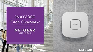 WAX630E WiFi 6E Access Point Overview | NETGEAR Business