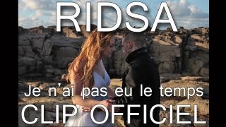 Video thumbnail of "Ridsa Feat Willy William & Ryan Stevenson - Je n'ai pas eu le temps ( Official Video )"