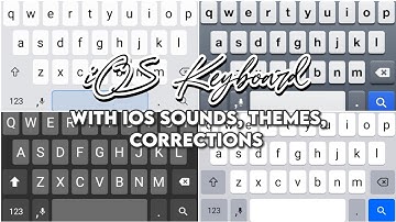 iOS Style Keyboard with iOS Original Click Sound, Themes & Corrections