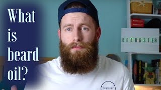 Beard Oil - What Is Beard Oil?
