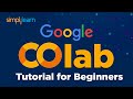 Google colab tutorial for beginners  what is google colab  google colab explained  simplilearn