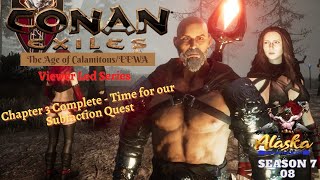 Conan Exiles AOC/EEWA Season 7 EP08 Chapter 3 Complete - Time for our Subfaction Quest