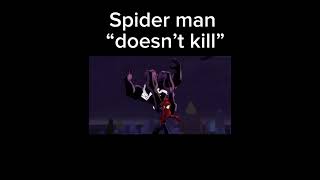 Spider Man Doesnt Kill