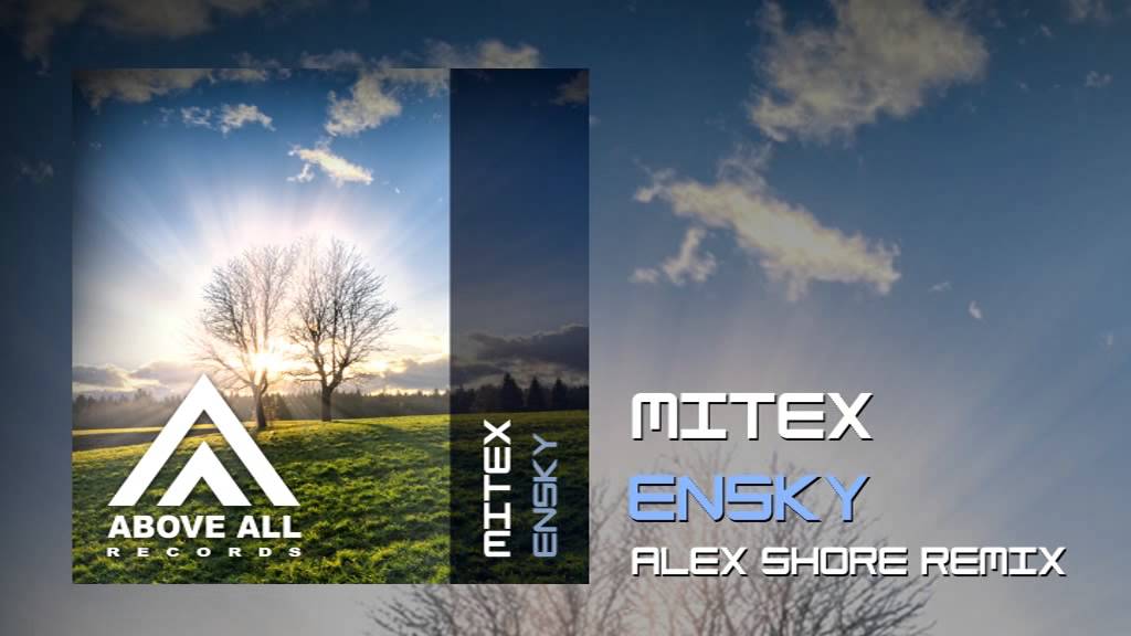 Mitex - Ensky (Alex Shore Remix)