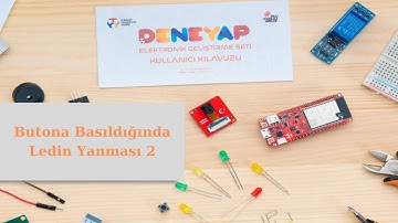 Deneyap Kart-Bölüm12-Butona Bir Kez Basınca Ledin Yanması