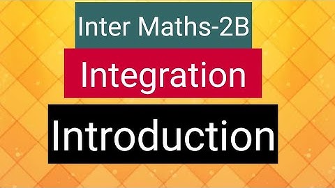 Inter Maths-2B- Integration - Introduction