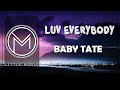 Baby Tate - Luv Everybody [Lyrics]