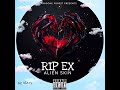 Alien skin - RIP EX (Official Audio Music )