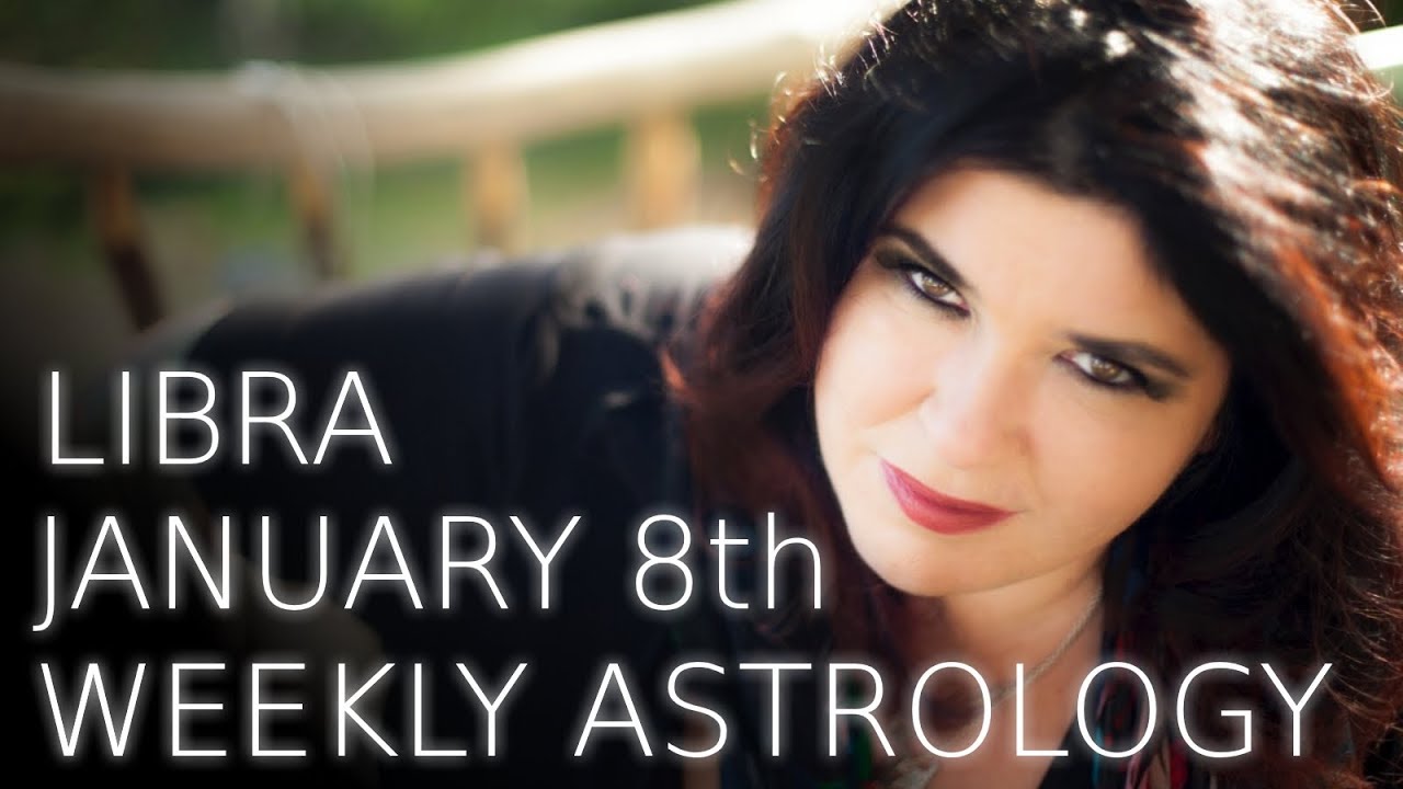 Libra Weekly Astrology Forecast 8th January 2018