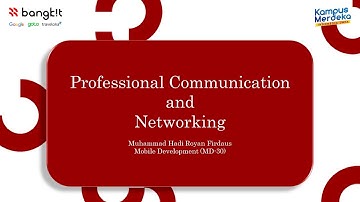 Professional Communication and Networking | Bangkit Academy 2023 Batch 2 #LifeAtBangkit