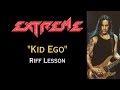 Extreme Kid Ego Riff Lesson