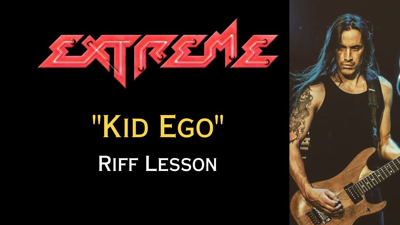 Extreme Kid Ego Riff Lesson 