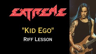Extreme Kid Ego Riff Lesson