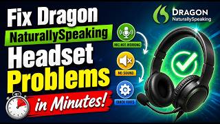 Fix Dragon NaturallySpeaking Headset Problems in Minutes! | @DragonSupportByExperts