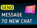 How To Send Message To A New Chat On Instagram App On PC (New Update)