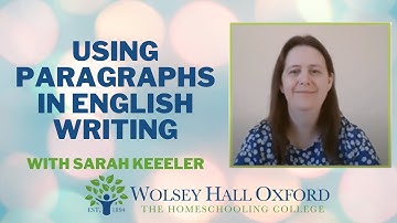 Using Paragraphs In English Writing – English Tutor Sarah Keeler Explains