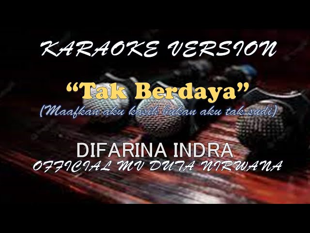 karaoke Version lirikTAK BERDAYA Difarina indra  OFFICIAL MV DUTA NIRWANA class=