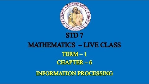 MATHEMATICS STD 7 | INFORMATION PROCESSING | CHAPTER - 6 | EXERCISE - 6.1 | TERM - 1 | 17/09/21