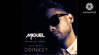 Miguel - How Many Drinks ft. Kendrick Lamar (963Hz)