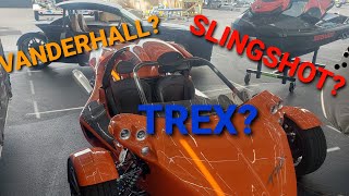 Slingshot, Trex or Vanderhall? If it was free which one would you pick?