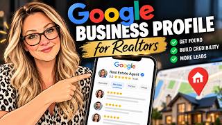 🔴 BEFORE | Google Business Profile for Realtors: Get Found & Generate Leads