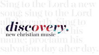 Playlist Discovery | New Christian Music