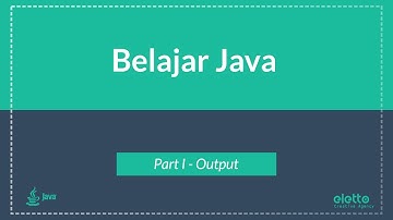 Belajar Java - Part 1 ( Output )