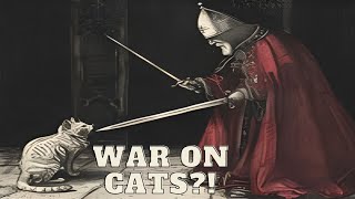 The Time the Pope Declared War on Cats (And how it might have led to the Black Plague) Details