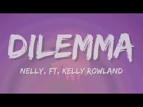 Nelly ft. Kelly Rowland - Dilemma (Lyrics)
