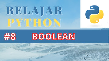 [Belajar Python] #8 Boolean