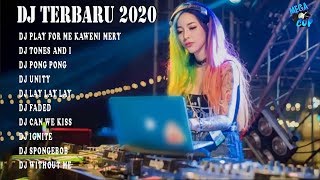 DJ TERBARU 2020 FULL BASS |  DJ UNITY -  DJ FADED -  DJ PONG PONG - DJ TONES AND I -  DJ CAN WE KISS