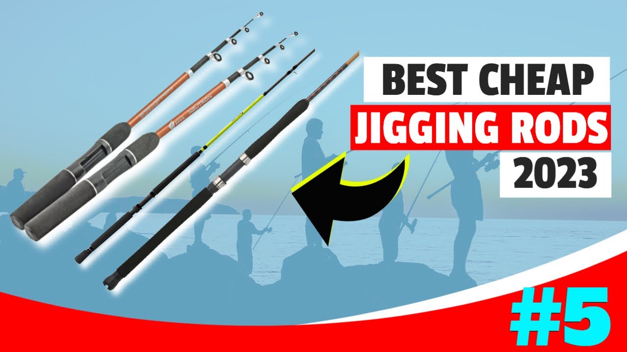 Best Jigging Rod In 2023  Top 5 Budget Jigging Fishing Rods