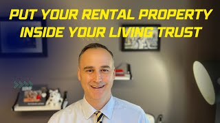 Put Your Rental Property Inside Your Living Trust