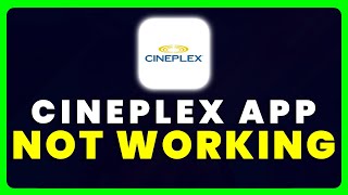 Cineplex App Not Working: How to Fix Cineplex App Not Working screenshot 5
