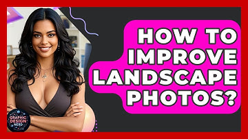 How To Improve Landscape Photos? - Graphic Design Nerd