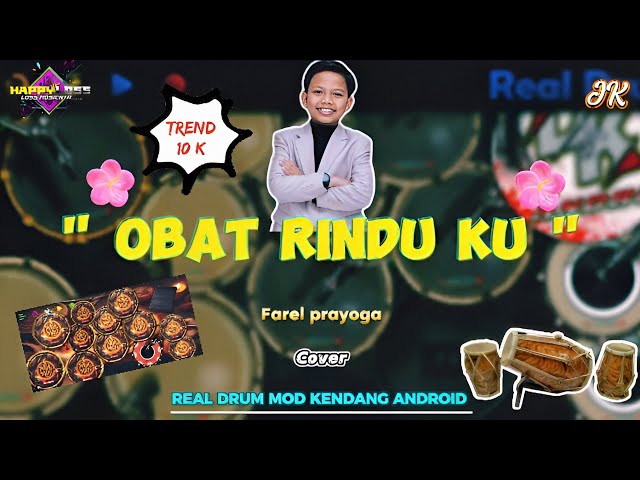 ASYIK MEMANG ASYIK ‼️ OBAT RINDU KU FAREL PRAYOGA ~ COVER REAL DRUM MOD KENDANG ANDROID class=