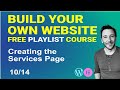 Create a Services page for your website - Build your own Wordpress Website - Free Course 10/14