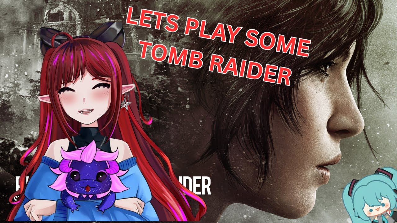 [Tomb Raider] ALL RISE! 