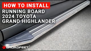 Broadfeet® Running Board Installation on 2024 Toyota Grand Highlander
