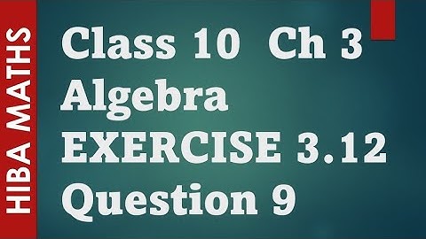 10th maths chapter 3 exercise 3.12 question 9 algebra tn samacheer hiba maths